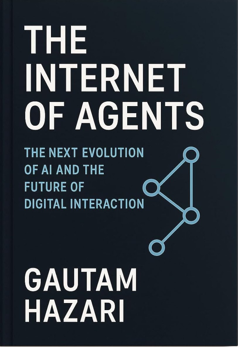 The Internet of Agents: Book by Gautam Hazari